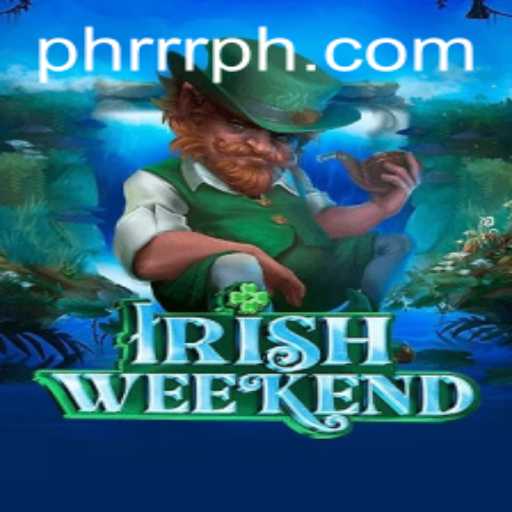 Exploring the Excitement of IrishWeekend: A Unique Game Experience